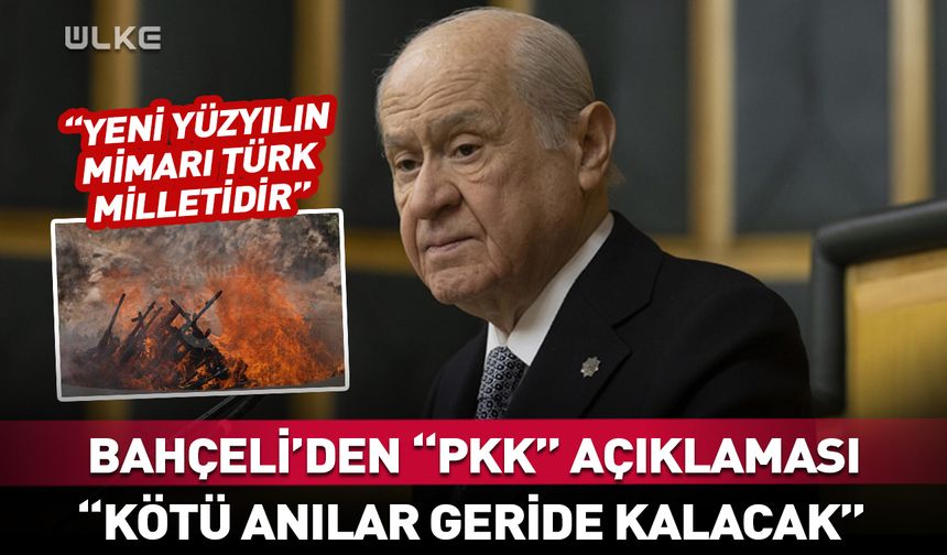 PKK silah bıraktı! Devlet Bahçeli’den ilk açıklama
