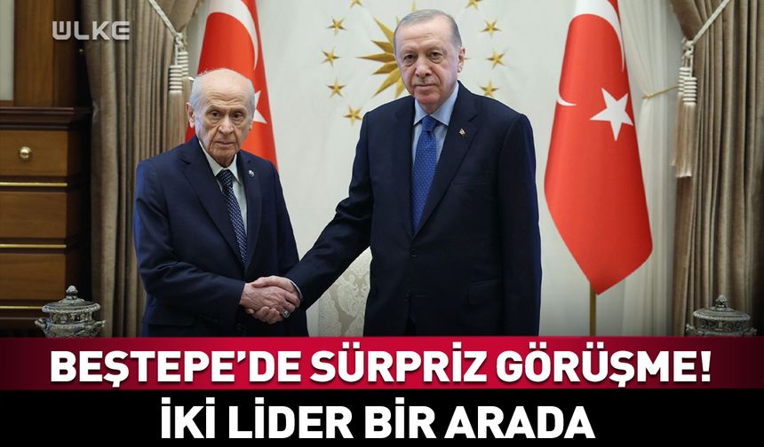 Erdoğan Bahçeli arasında sürpriz görüşme!