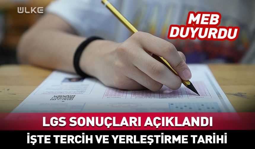 LGS sonuçları açıklandı