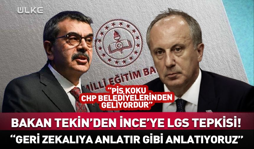 Bakan Tekin'den CHP'ye "LGS" yanıtı! “Geri zekalıya anlatır gibi anlatıyoruz”
