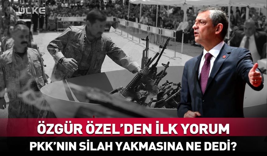 PKK'nın silah bırakmasına Özel'den ilk yorum