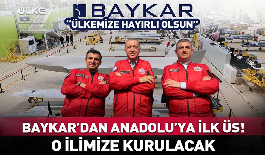 BAYKAR Anadolu'daki ilk üretim üssünü o ilimize kuruyor