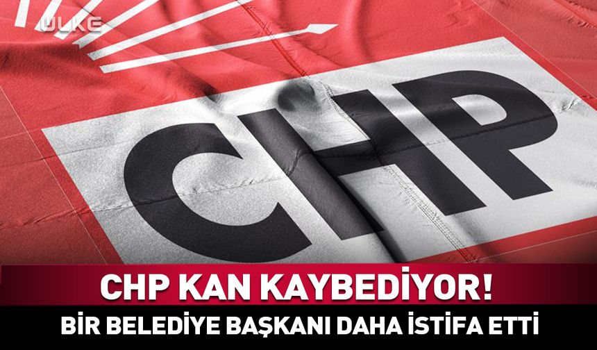 CHP'li belediye başkanı istifa etti!