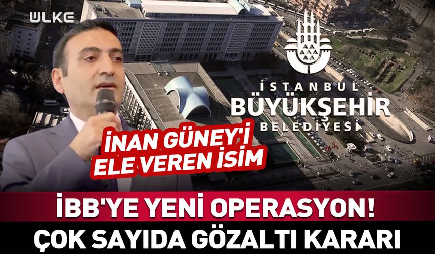İBB'ye yeni operasyon! Beyoğlu Belediye Başkanı dahil çok sayıda gözaltı kararı