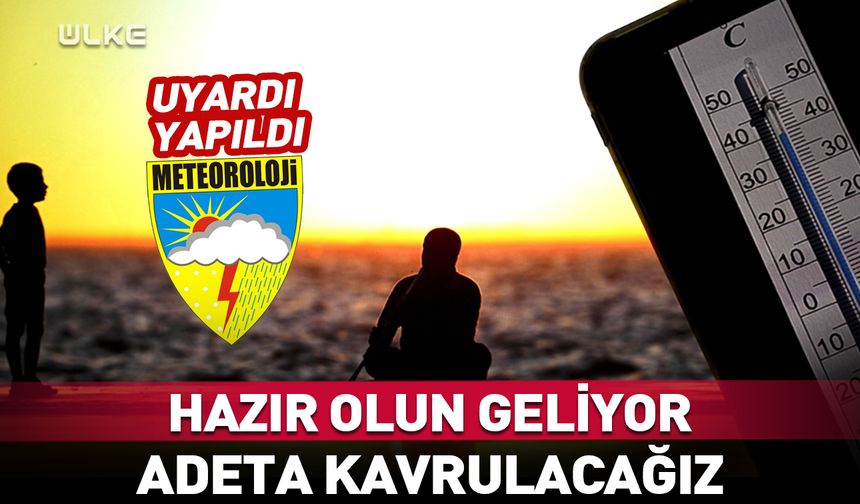 Meteoroloji’den uyarı! Yeni dalga geliyor…