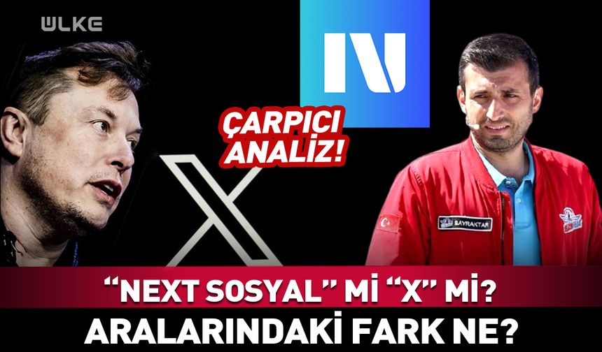 "Next Sosyal" mi "X" mi? Aralarındaki fark ne?