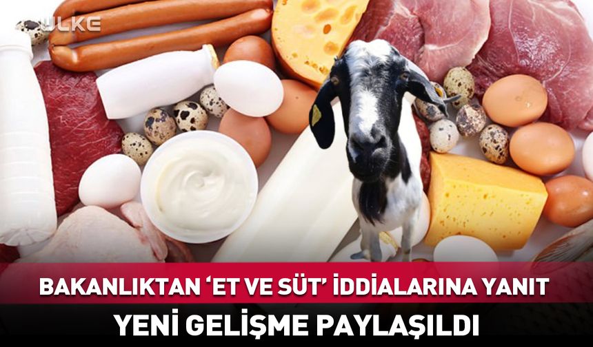 Tarım ve Orman Bakanlığı'ndan "et ve süt" iddialarına yanıt