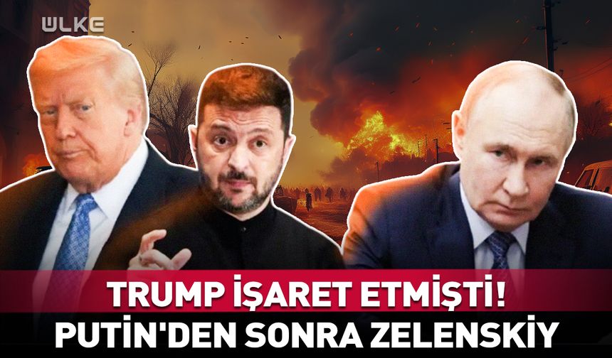 Putin'den sonra sıra Zelenskiy'de!
