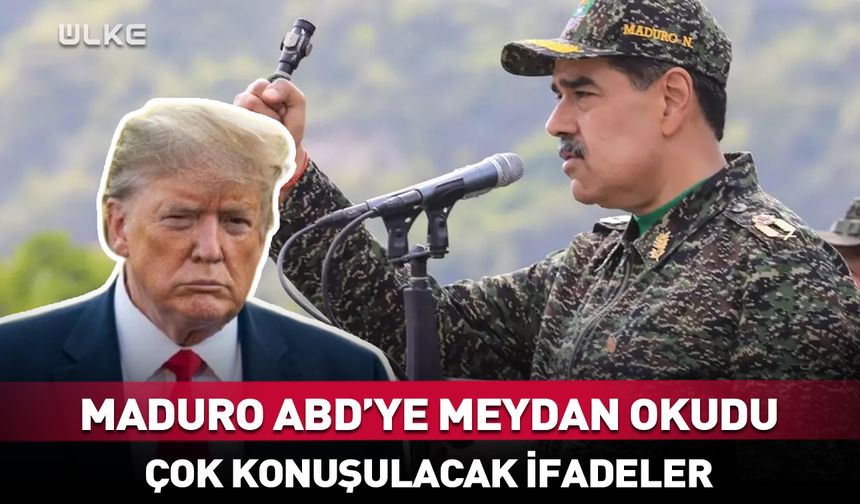 Maduro ABD’ye meydan okudu! Bomba açıklama…