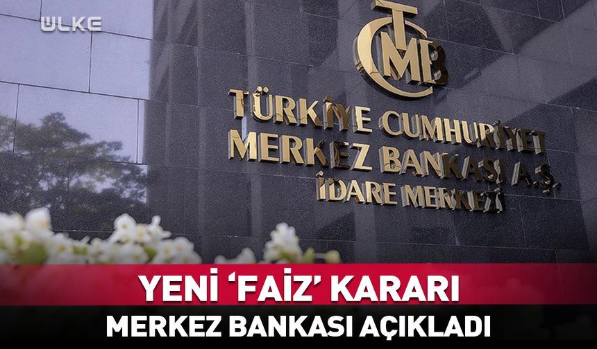 Merkez Bankası’ndan yeni “faiz” kararı