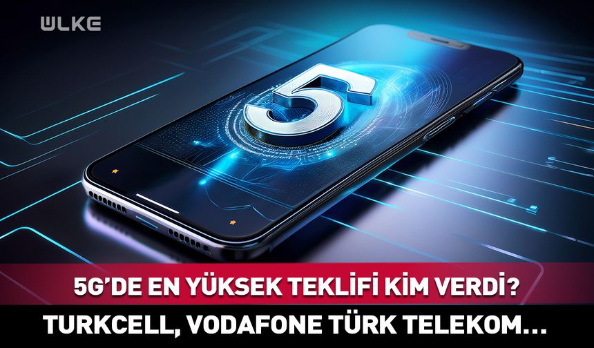 5G ihalesinde ne kadar teklif yapıldı