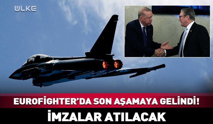 Eurofighter’da son aşamaya gelindi! İmzalar atılacak