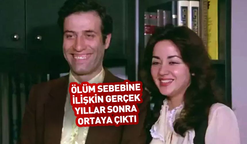 Yeşilçam'ın usta oyuncusunun ölüm sebebi yıllar sonra ortaya çıktı