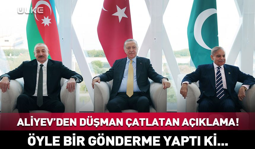 Aliyev’den düşman çatlatan açıklama! Öyle bir gönderme yaptı ki...