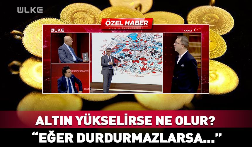 Altın yükselirse ne olur? Canlı yayında açıkladı! "Eğer durdurmazlarsa..."