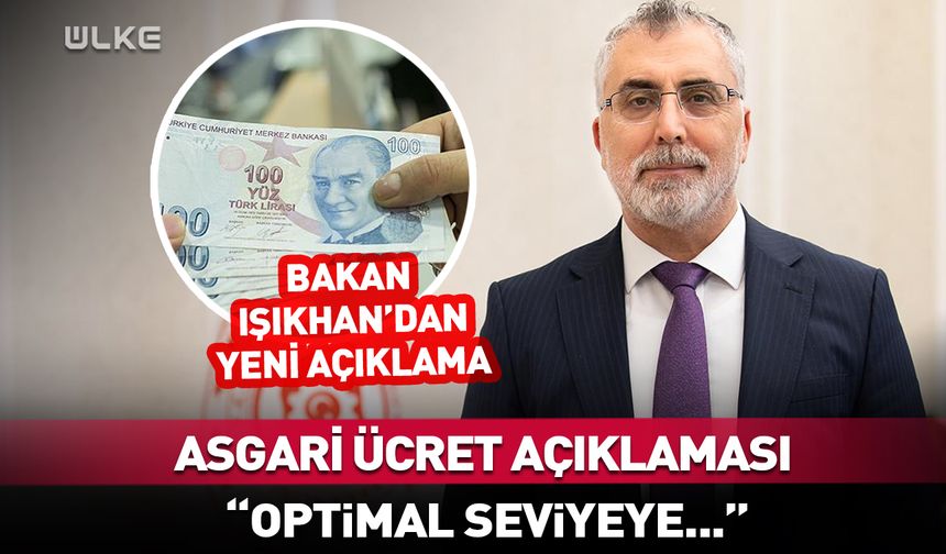 Bakan Işıkhan'dan "asgari ücret" açıklaması