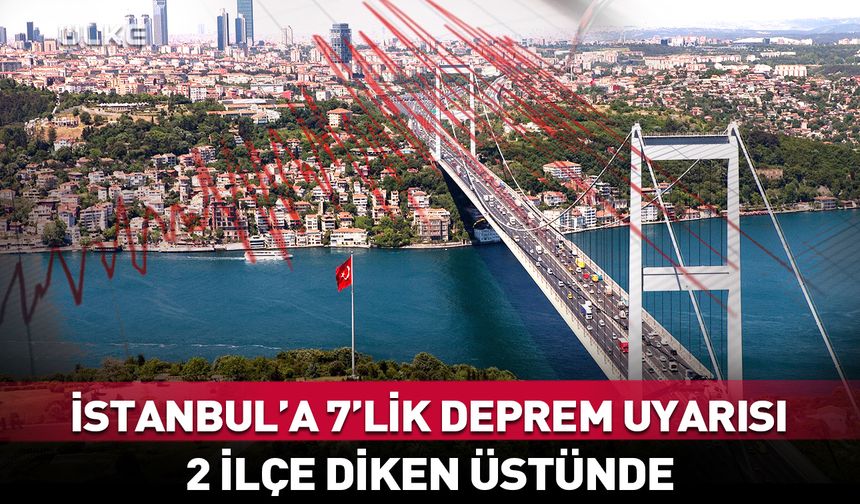 İstanbul için 7 büyüklüğünde deprem uyarısı yapıldı