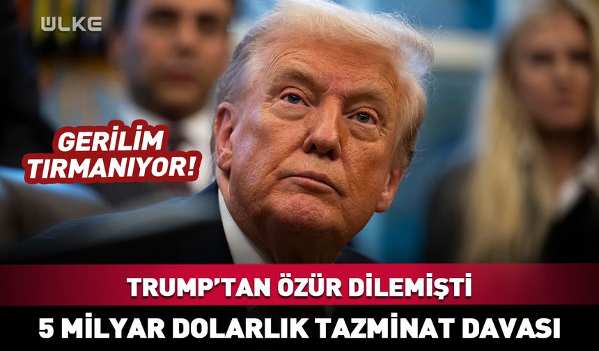 Trump’tan 5 milyar dolarlık tazminat davası!
