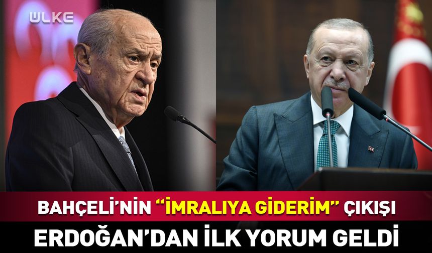 Erdoğan'dan Bahçeli'nin “İmralı’ya ben giderim” çıkışına ilk yorum