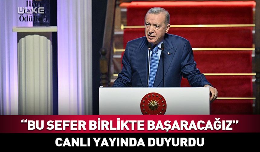 Cumhurbaşkanı Erdoğan: Bu sefer başaracağız