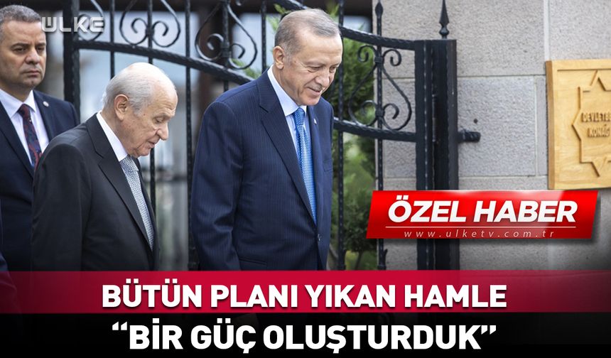 Her şey böyle başladı! Erdoğan ve Bahçeli'den bütün planı yıkan hamle