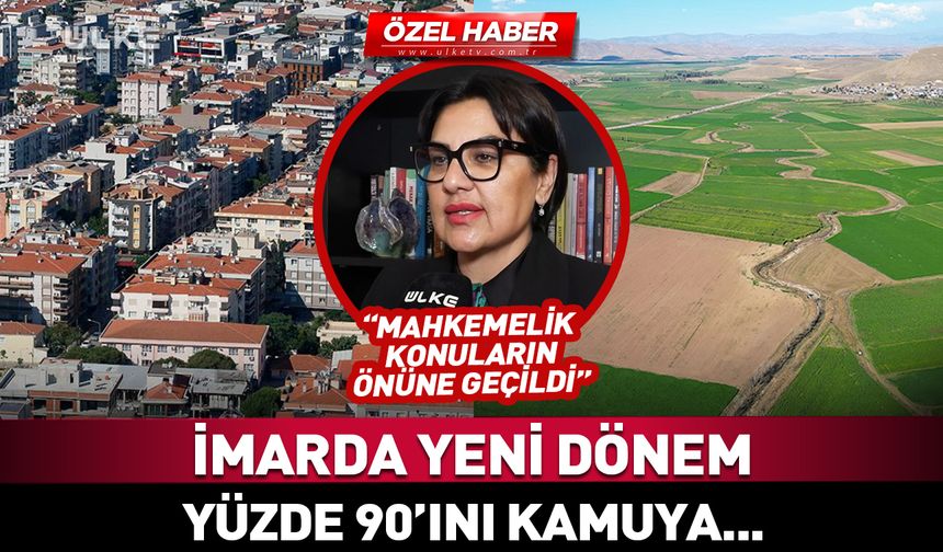 İmarda yeni dönem! Yüzde 90’ını kamuya...
