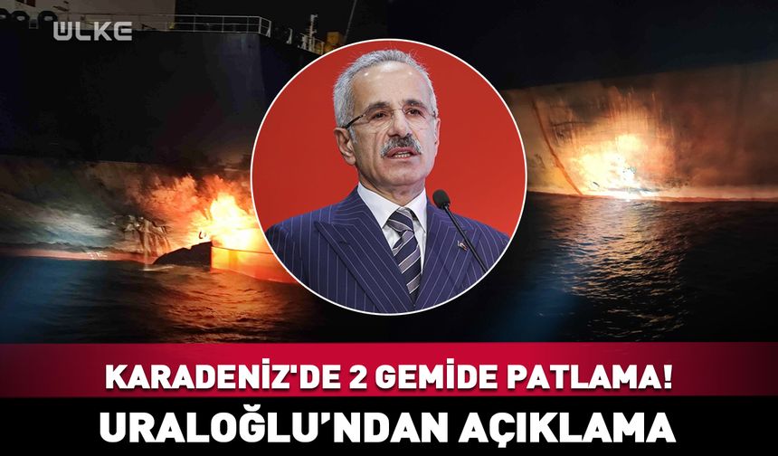 Karadeniz'de 2 gemide patlama!