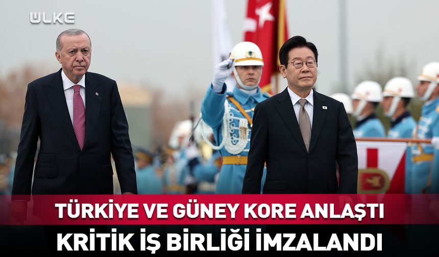 Türkiye ile Güney Kore arasında önemli anlaşma