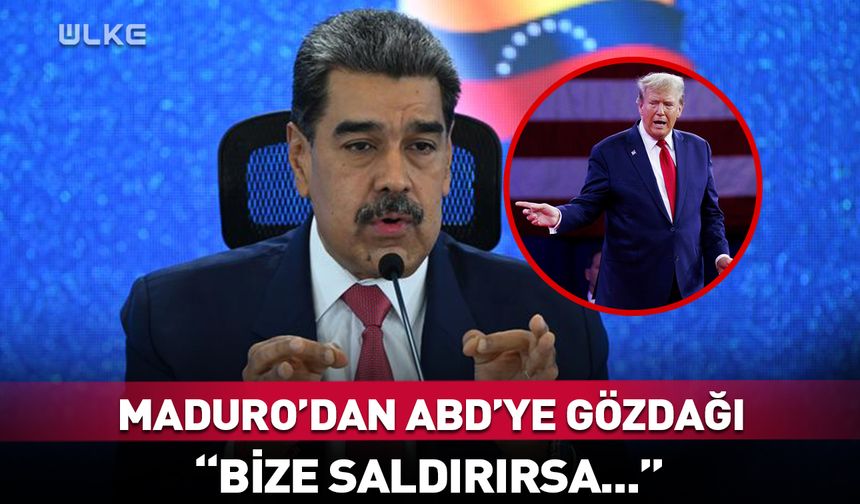 Maduro'dan ABD'ye gözdağı: Bize saldırırsa...