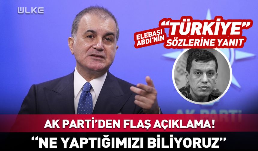 AK Parti'den flaş açıklama! "Ne yaptığımızı biliyoruz"