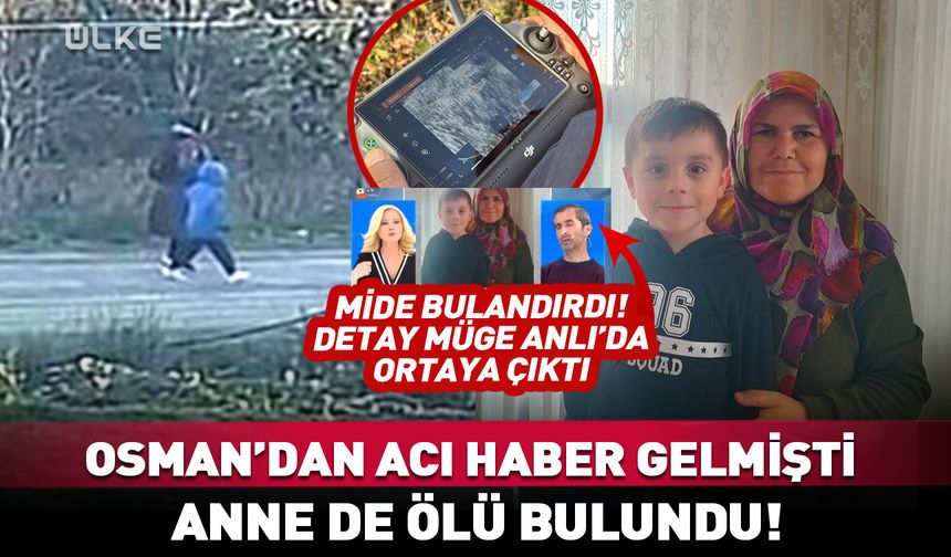5 yaşındaki kayıp Osman'dan kahreden haber