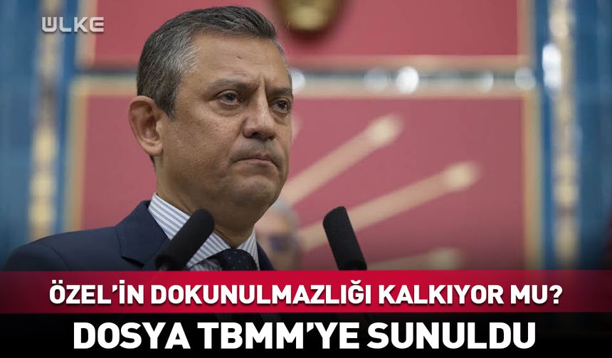 Özgür Özel'in dokunulmazlık dosyası TBMM'ye sunuldu!