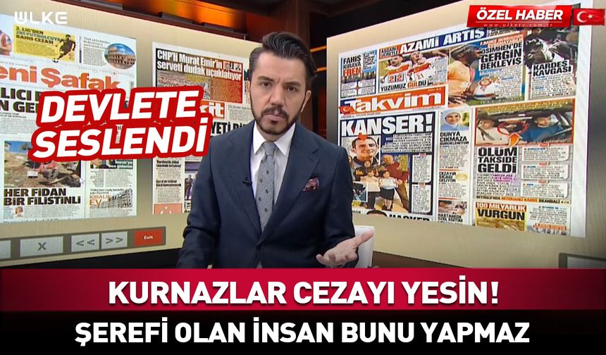 "Şerefi haysiyeti olan insan bunu yapmaz! Basın cezayı"