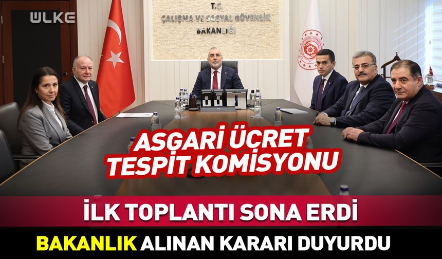 Asgari Ücret Tespit Komisyonu için yeni tarih belli oldu