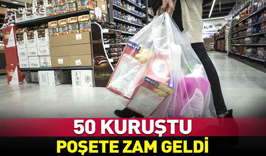 🛒50 kuruştu! Poşete zam geldi