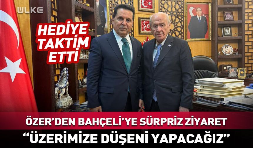 Ahmet Özer’den Bahçeli'ye sürpriz ziyaret