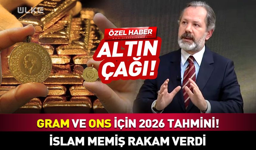 Gram ve ons altında bomba 2026 tahmini! İslam Memiş rakam verdi