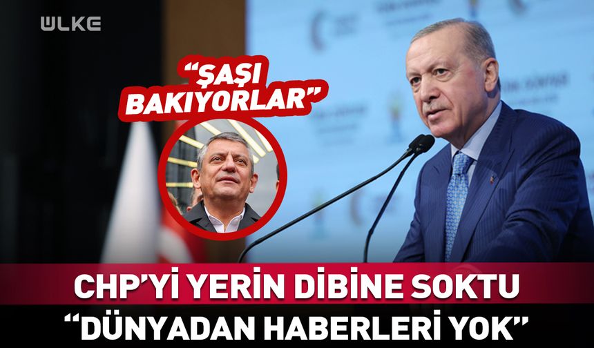 Erdoğan CHP'yi yerin dibine soktu: Şaşı bakıyorlar