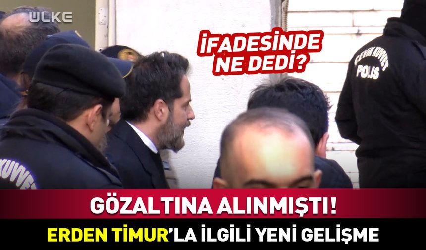 Gözaltına alınmıştı! Erden Timur ile ilgili yeni gelişme