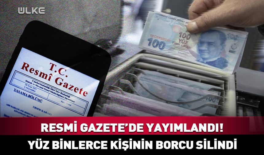 Resmi Gazete’de yayımlandı! Yüz binlerce kişinin GSS borcu resmen silindi