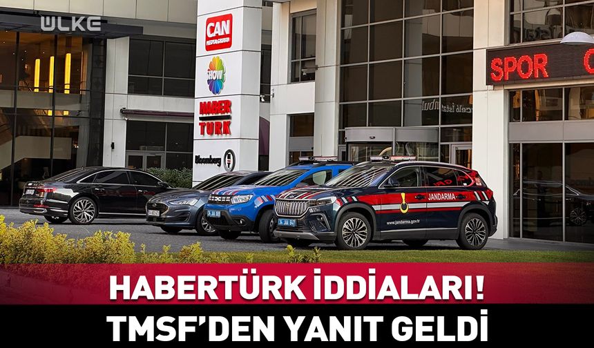 TMSF'den Habertürk iddialarına yanıt