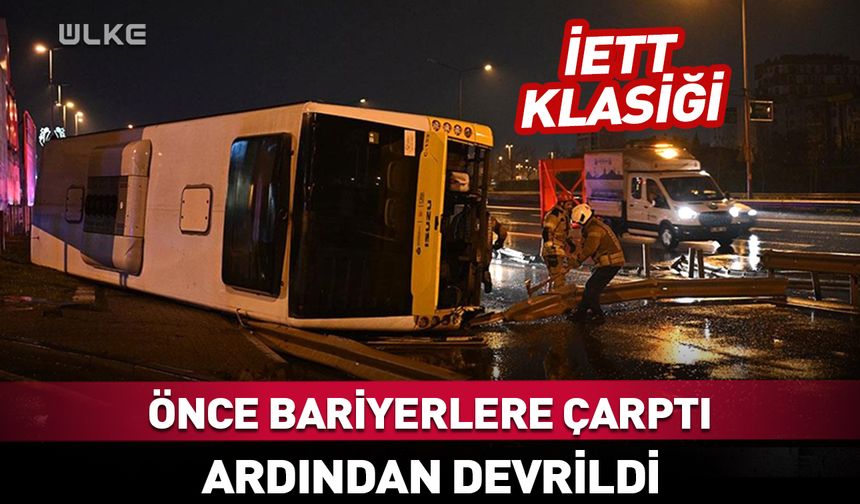 İETT'ye bağlı özel halk otobüsü devrildi