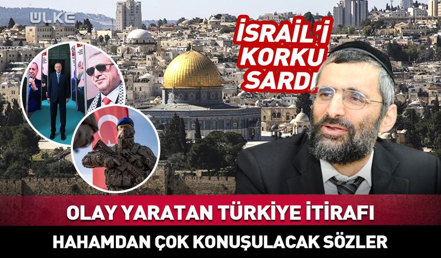 İsrailli haham Ron Chaya'dan olay yaratan Türkiye itirafı