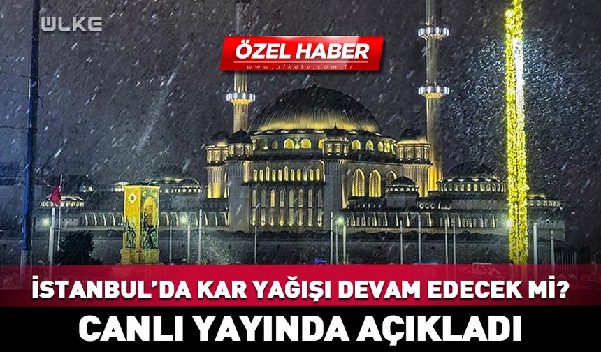 İstanbul’da kar yağışı devam edecek mi? Canlı yayında açıkladı