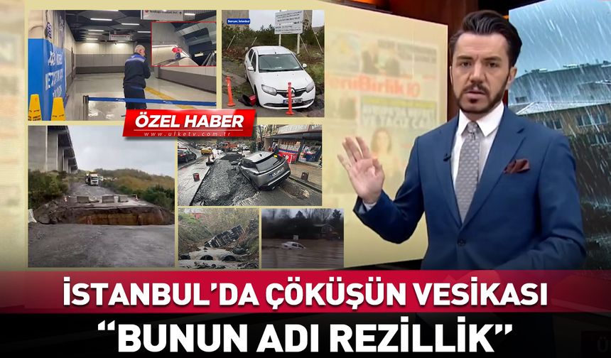 İstanbul'da çöküş! "Bunun adı rezillik"