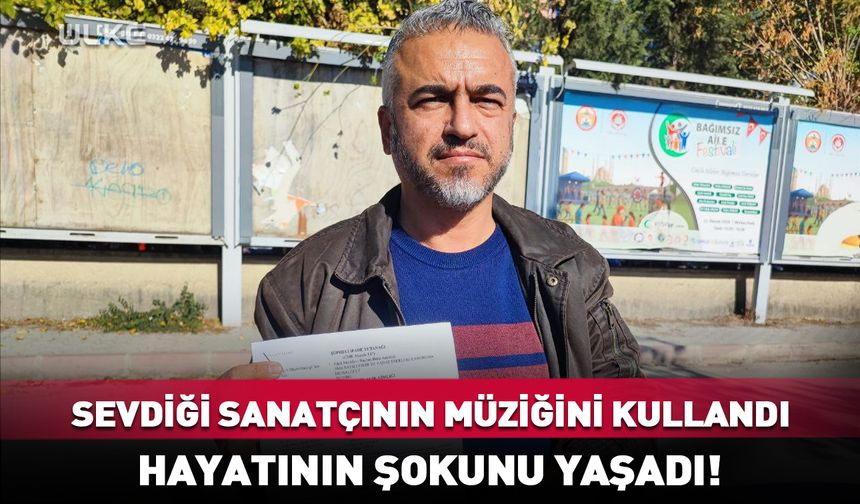 Sevdiği sanatçının müziğini kullandı, hayatının şokunu yaşadı!