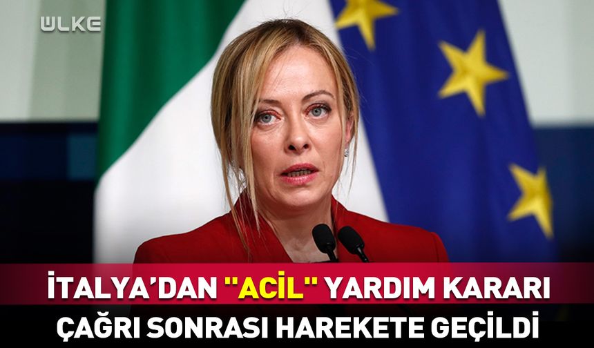 İtalya'dan "acil" yardım kararı