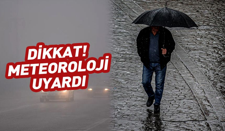 Meteoroloji saat vererek uyardı! Kuvvetli yağış, sis, buzlanma…