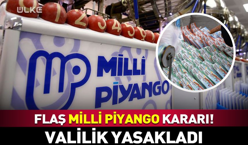 Valilikten flaş milli piyango kararı! "Yasaklandı..."