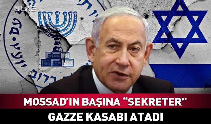 MOSSAD'ın başına "sekreter" atandı